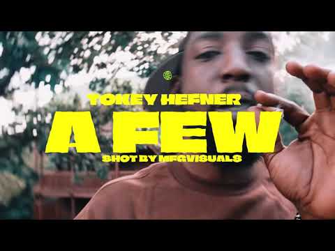 Tokey Hefner- A Few {Official Video}