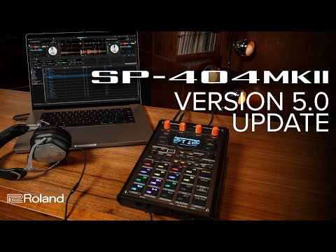 Roland SP-404MKII Version 5 Update Overview