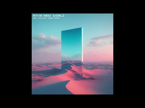 Rave New World - Next Life (feat. Aimee Felise)