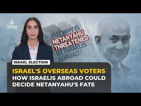 Why Netanyahu doesn't want Israelis abroad voting in the election