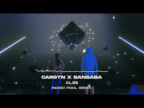 CARSTN x SANSABA  - Alibi (Indigo Pool Remix) (Official Audio)