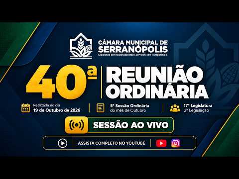 40ª Sessão Ordinária de 2026 – Câmara Municipal de Serranópolis GO