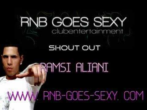 Ramsi Aliani Shout Out ( www.Rnb-Goes-Sexy.com)
