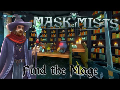 Mask of Mists - Find the Mage