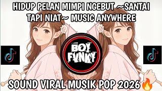 Download lagu HIDUP PELAN MIMPI NGEBUT ~SANTAI TAPI NIAT~ MUSIC ANYWHERE SOUND VIRAL TIKTOK 2026 YANG KALIAN CARI' mp3