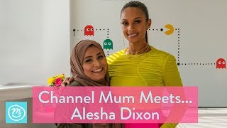 Channel Mum Meets ... Alesha Dixon