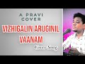 Azhagiya Theeye Vizhigalin Aruginil Vaanam Cover Song L Pravi Covers