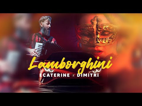 Ecaterine ❌ Dimitri - Lamborghini (Official Video)