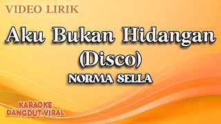 Download lagu Norma Sella - Aku Bukan Hidangan Disco ( Video Lirik) mp3