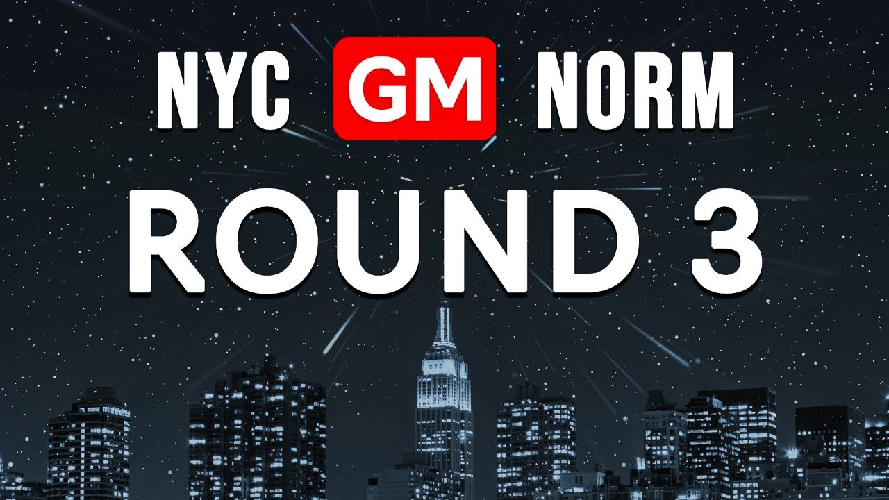 New York GM Norm Tournament - Round 3 | !sale !board