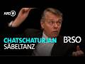 Chatschaturjan - Säbeltanz | Mariss Jansons | BRSO