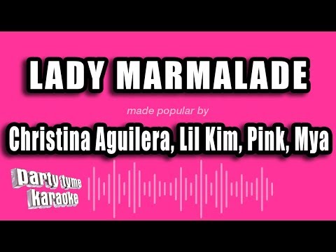 Christina Aguilera, Lil Kim, Pink, Mya - Lady Marmalade (Karaoke Version)