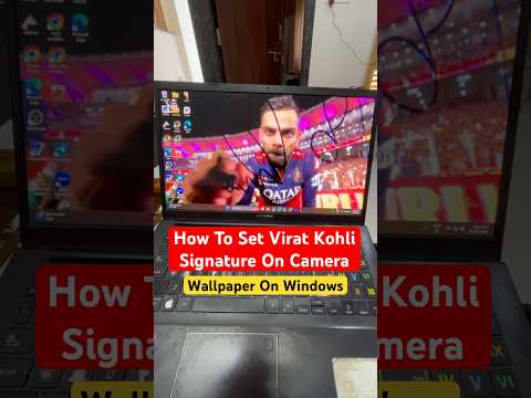 How To Set Virat Kohli Signature On Camera Live Wallpaper On Windows #shorts