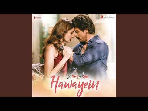 Hawayein (From "Jab Harry Met Sejal") (Full Audio) — watch video