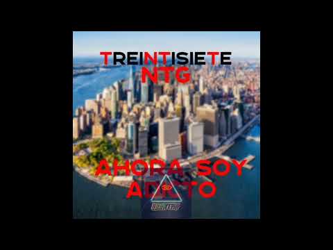 Treintisiete, Ntg – Ahora Soy Adicto (Audio Oficial) 𝅘𝅥𝅮