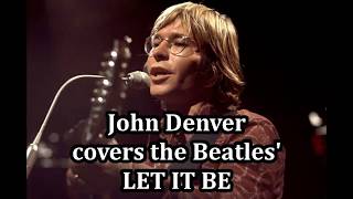 John Denver - &quot;Let It Be&quot;