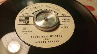 George Morgan - There Goes My Love - 1955 Hillbilly - Columbia 4-40792