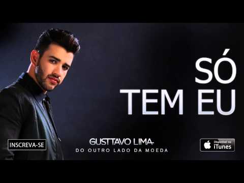 Gusttavo Lima - Só tem eu - (Áudio Oficial)