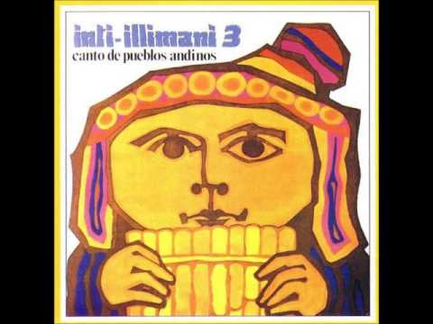 Inti-Illimani 3 - Canto de Pueblos Andinos Vol. 1 (1975) (Full Album)