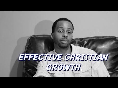 Effective Christian Growth - Pastor David S  Jacques