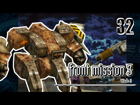 32 - Spender's Code is Money || PS1 Front Mission 3 (Emma Storyline) || Playthrough 2021