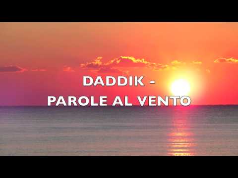 Daddik - Parole al vento