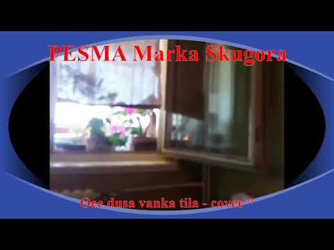 Oće duša vanka tila - Marko Škugor * COVER *