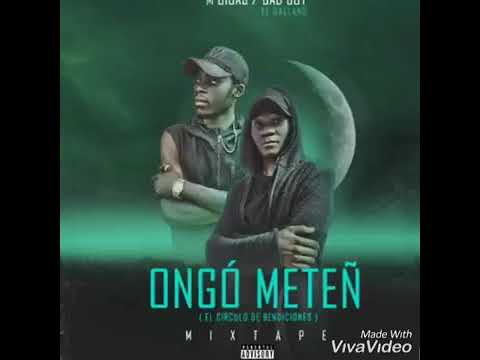 EBONG ONGO ETE//BAD BOY EL DALLANO FT MG NANAY (MAYI SERIEDAD)