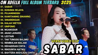 Download lagu SABAR - OM ADELLA TERBARU 2025 || DIFARINA INDRA - FENDIK ADELLA - CANTIKA NUSWANTORO mp3