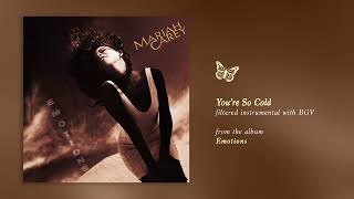 Mariah Carey - You&#39;re So Cold (Emotions) (Filtered Instrumental with BGV)