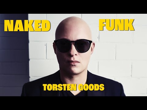 Torsten Goods // Naked Funk (Studio Session Video)