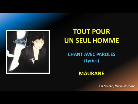 TOUT POUR UN SEUL HOMME - PAROLES (lyrics) MAURANE (HQ)