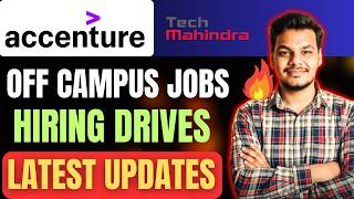Accenture , Tech Mahindra, TCS Biggest Hiring Drive Updates | Off Campus Job Drives for Freshers