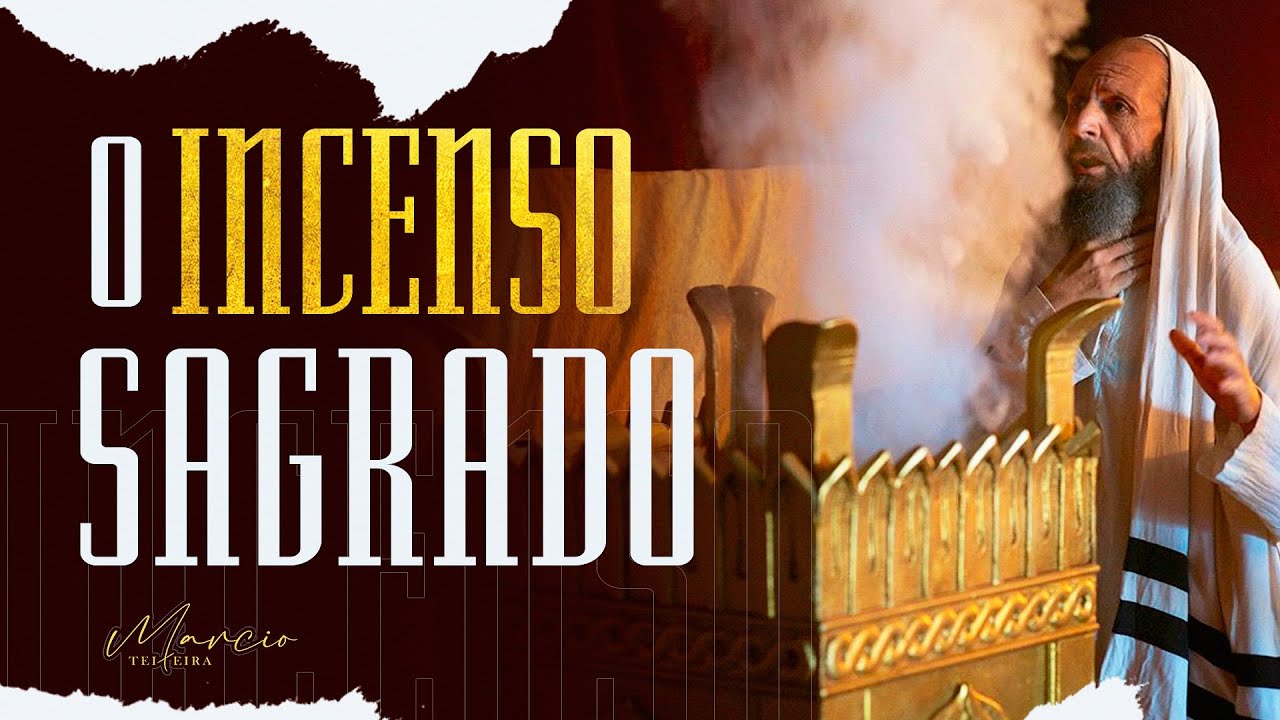O INCENSO SAGRADO DE DEUS - Ex 30:34-38 - Estudo Completo - Marcio Teixeira