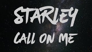 Starley - Call On Me (Ryan Riback Remix) Lyrics