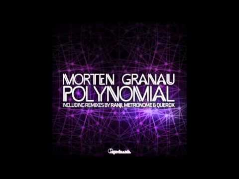 Official - Morten Granau - Polynomial (Metronome Remix)