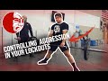 Controlling Your Aggression in Your Lockouts