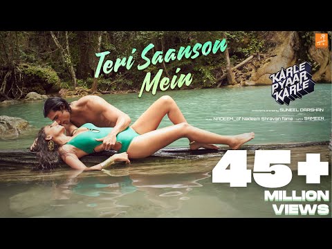 Teri Saanson Mein Lyrics | Karle Pyaar Karle | Arijit Singh, Palak Muchhal, Amit Mishra