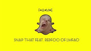 Snap That feat. Redfoo of LMFAO , F•A•M•E
