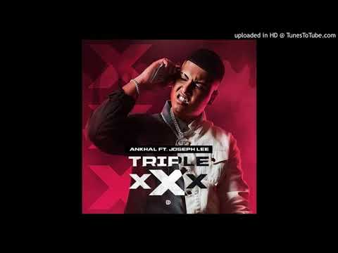 Ankhal X Joseph Lee - Triple XXX