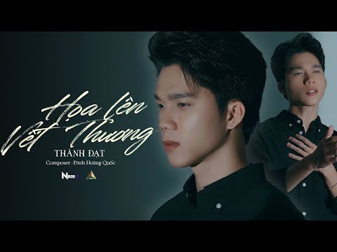 HOẠ LÊN VẾT THƯƠNG - THÀNH ĐẠT x ĐINH HOÀNG QUỐC | MUSIC VIDEO | Có một chàng hoạ sĩ, vô tình vẽ …