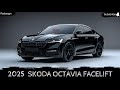 2025 Skoda Octavia - Unveiling the Facelift of the Decade!