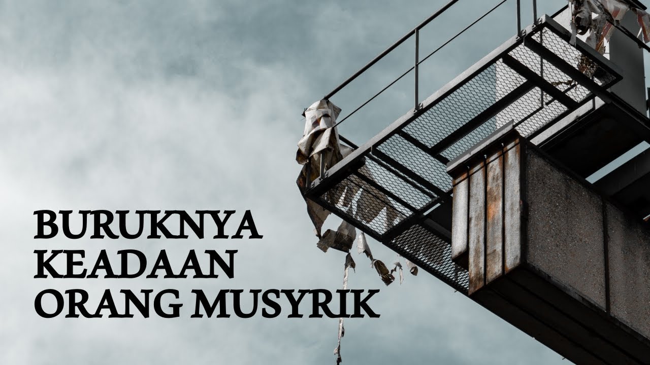 BURUKNYA KEADAAN ORANG MUSYRIKhttps://youtu.be/iiFlkqo4IjoBuruknya Keadaan Orang… BURUKNYA KEADAAN ORANG MUSYRIKhttps://youtu.be/iiFlkqo4IjoBuruknya Keadaan Orang…