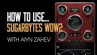 Video thumbnail for How To Use Wow Filter By Sugar Bytes with Aiyn Zahev by Sonic Academy
