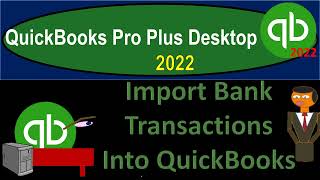 Download Lagu Import Bank Transactions Into QuickBooks 364 QuickBooks Pro Plus Desktop 2022 Thumbnail