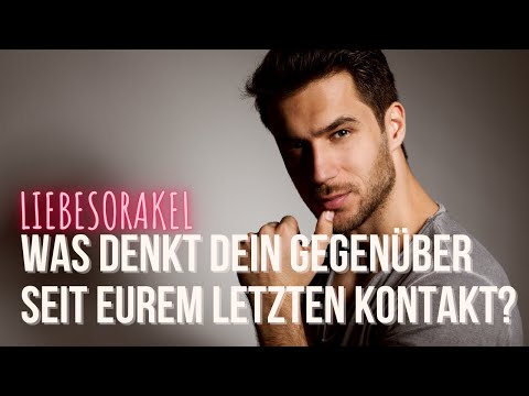😍 Was DENKT dein GEGENÜBER seit eurem LETZTEN KONTAKT ? #orakel #liebesorakel #wunschpartner #tarot