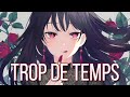 ❝Nightcore❞ - Trop De Temps ⇢ Sara'h (Lyrics)