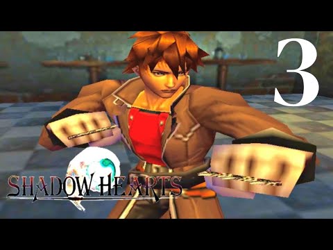 Shadow Hearts | Part 3