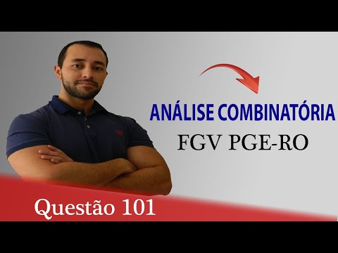 Questão 101 - Raciocínio Lógico (Análise Combinatória) - FGV PGE-RO