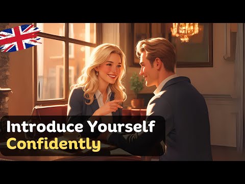 Introducing Yourself in English – British Accent & Easy Phrases